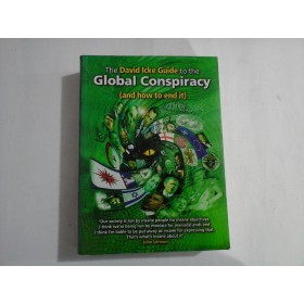 THE DAVID ICKE GUIDE TO THE GLOBAL CONSPIRACY (AND HOW TO END IT) - DAVID ICKE